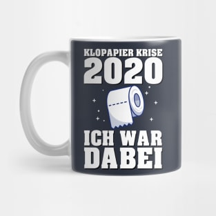 Klopapier Krise 2020 - Ich war dabei Mug